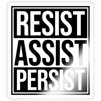 Resist Assist Persist Activism Motivation Logo - Sticker size S (10 x 10 cm) - transparent glossy - Front