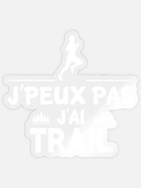 ICH KANN NICHT MIT TRAIL - Sticker Größe S (10 x 10 cm) - Transparent glänzend