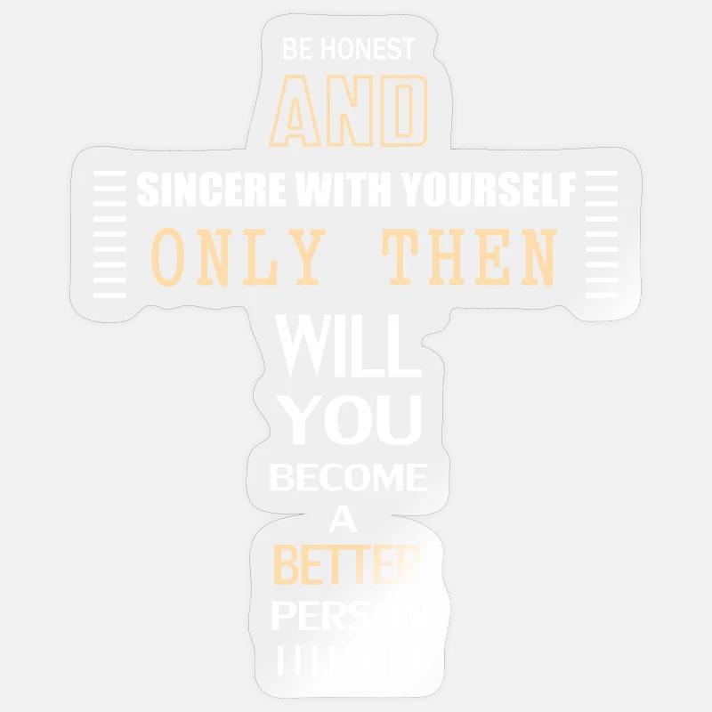Sei Ehrlich und Aufrichtig zu dir selbst Sticker Größe S (10 x 10 cm)