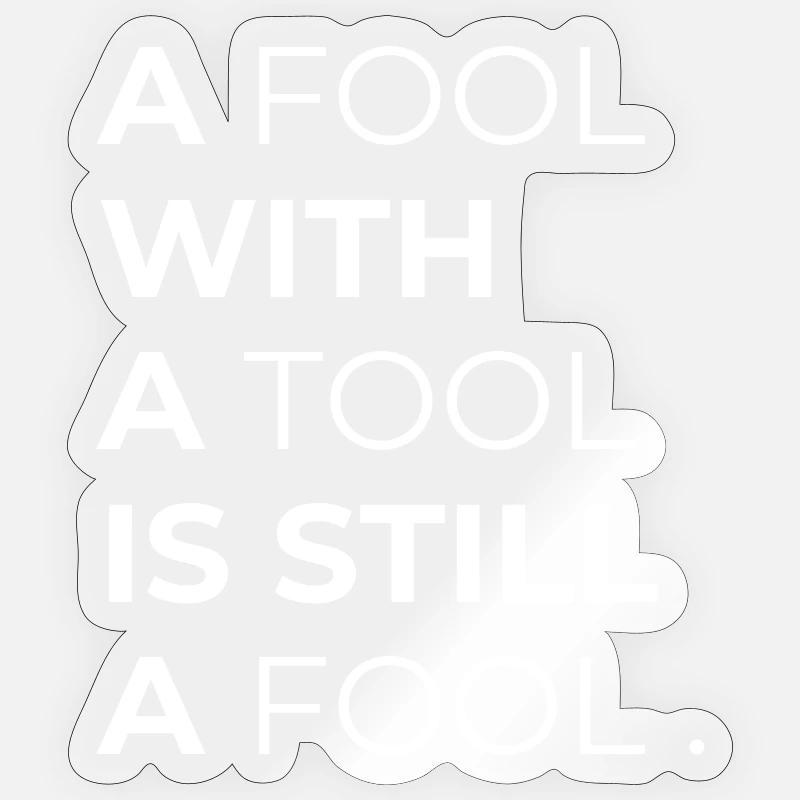 Toolwise Fool: Bold Typography Sticker size S (10 x 10 cm)