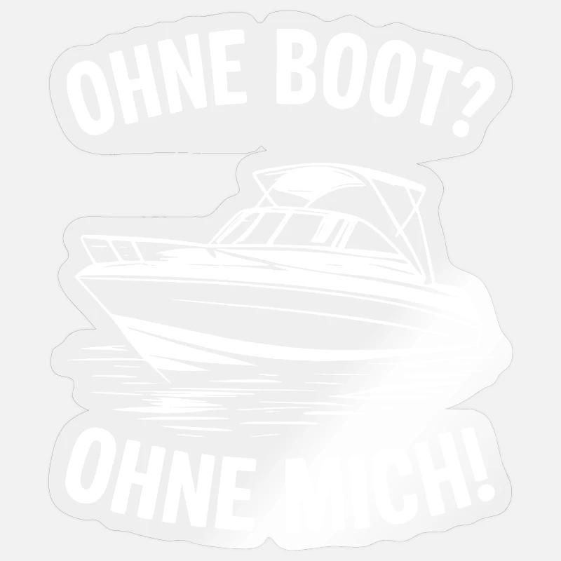 Without a boat? Without me! - Sticker size S (10 x 10 cm) - transparent glossy