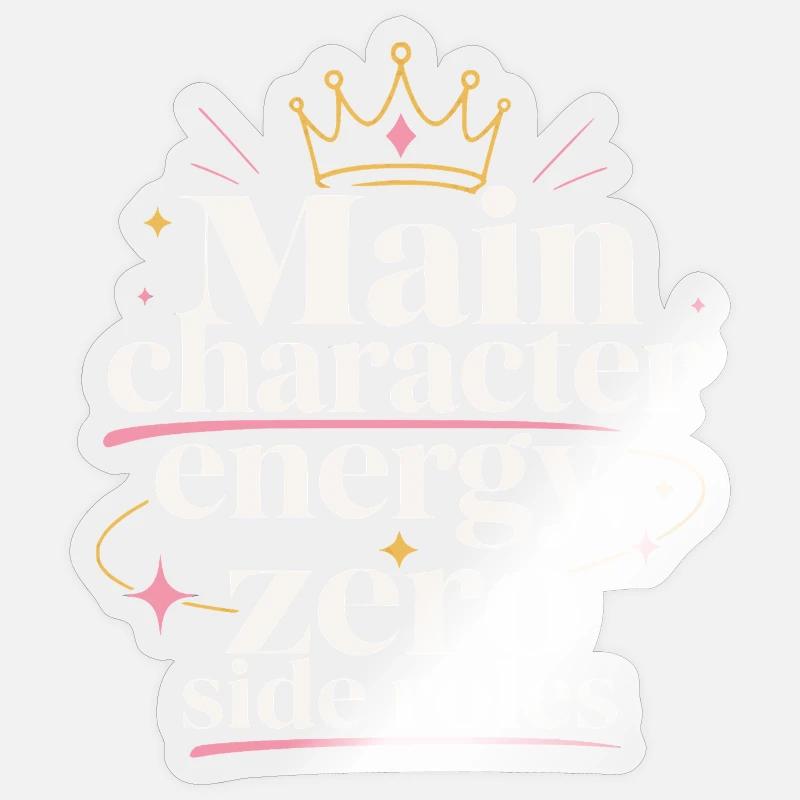 Main Character Energy Crown - Sticker size S (10 x 10 cm) - transparent glossy