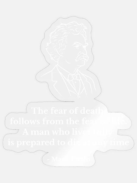 Mark Twain-Zitat über den Tod - Sticker Größe S (10 x 10 cm) - Transparent glänzend