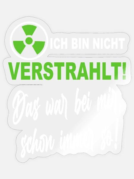 Verstrahlt Ufo Ausserirdische Sprüche Shirt - Sticker Größe S (10 x 10 cm) - Transparent glänzend
