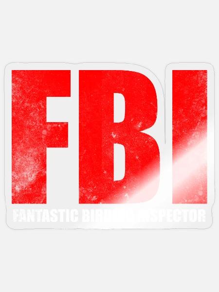 FBI Birding Inspector Design - Sticker Größe S (10 x 10 cm) - Transparent glänzend