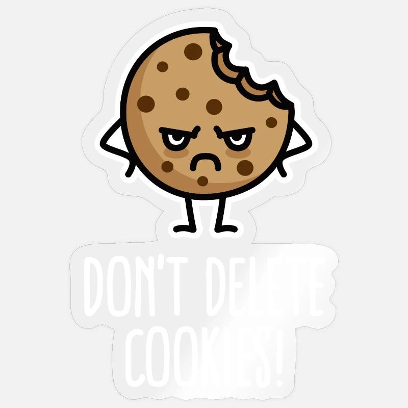 Do not delete cookies funny computer nerd humor Sticker size S (10 x 10 cm)