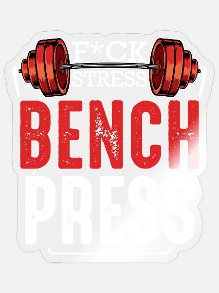 Bench Press Wut Motivator - Sticker Größe S (10 x 10 cm) - Transparent glänzend