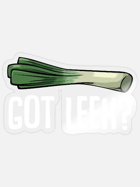 GOT LEEK? - Sticker Größe S (10 x 10 cm) - Transparent glänzend
