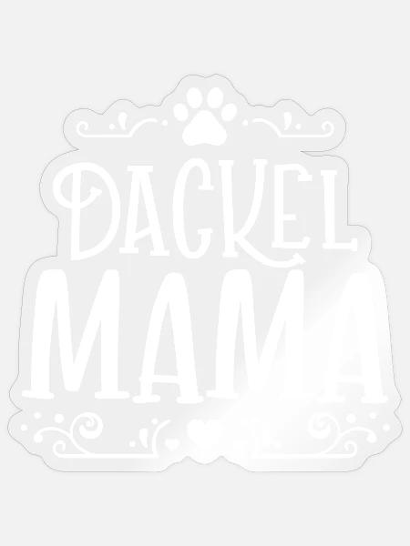 Dackel Mama Dachshund Teckel Geschenk - Sticker Größe S (10 x 10 cm) - Transparent glänzend