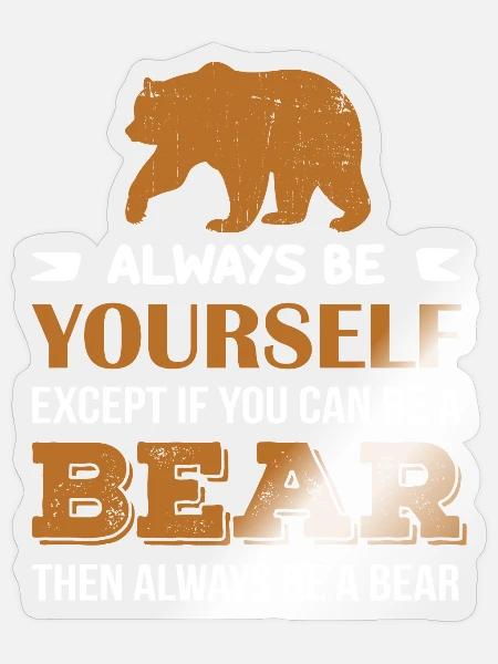 Be a Bear - Sticker Größe S (10 x 10 cm) - Transparent glänzend