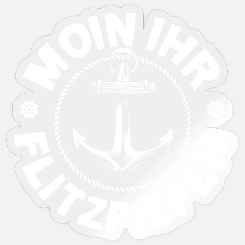 Moin Ihr Flitzpiepen Typisch Plattdeutsch Anker Sticker Größe S (10 x 10 cm)
