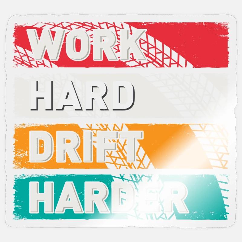 Work Hard Drift Harder Driften Auto Tuning Drifter - Sticker Größe S (10 x 10 cm) - Transparent glänzend