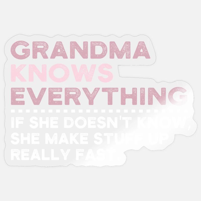 Grandma Knows Everything - Sticker taille S (10 x 10 cm) - brillant transparent