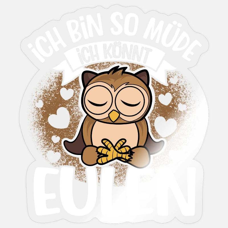 Ich Bin So Müde Ich Könnt Eulen - Sticker Größe S (10 x 10 cm) - Transparent glänzend