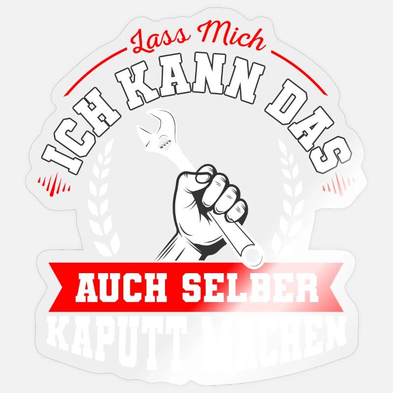Lass mich ich kann das auch selber kaputt machen - Sticker Größe S (10 x 10 cm) - Transparent glänzend