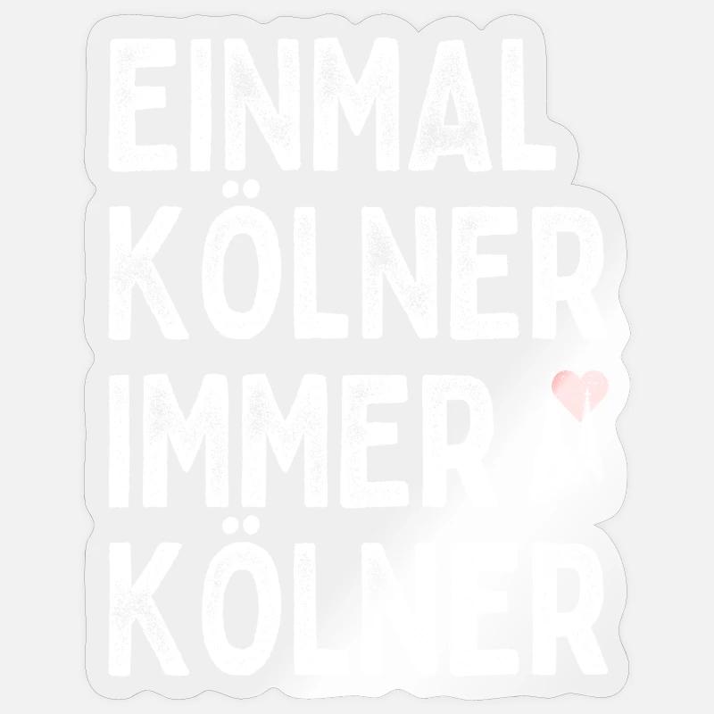 Köln Einmal Kölner Immer Kölner Karneval Kölsch - Sticker Größe S (10 x 10 cm) - Transparent glänzend