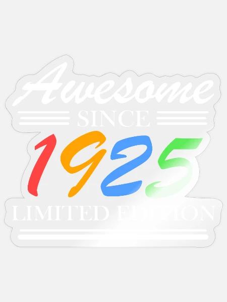 1925 - Jahrgang 1925 - Fantastisch seit 1925 - Sticker Größe S (10 x 10 cm) - Transparent glänzend