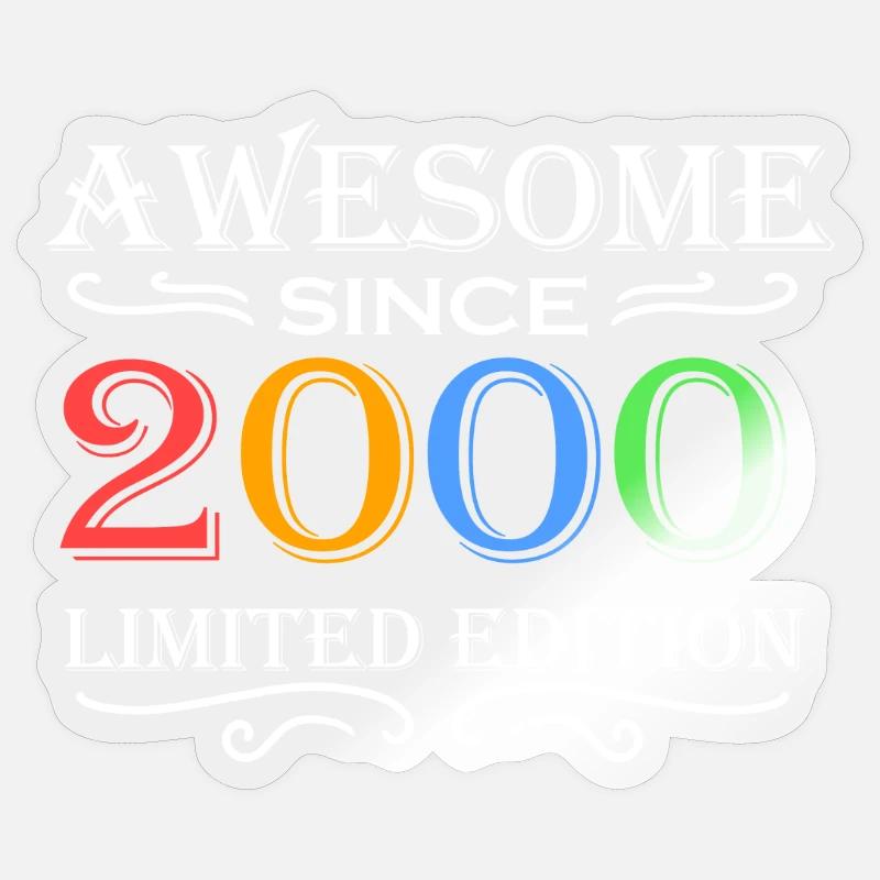 2000 - Millésime 2000 - Fantastique depuis 2000 - Sticker taille S (10 x 10 cm) - brillant transparent