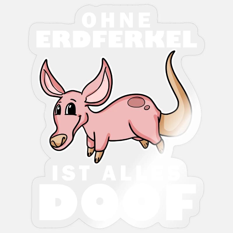 Erdferkel Motiv mit Spruch - Sticker Größe S (10 x 10 cm) - Transparent glänzend