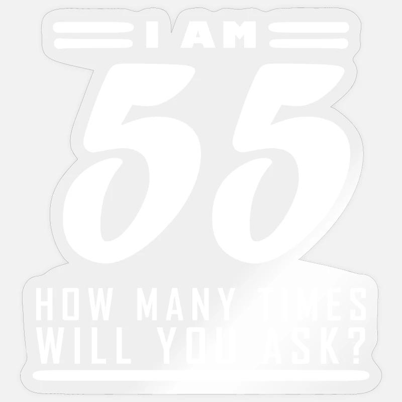 Ich bin 55 – 55. Geburtstag Geschenk - Sticker Größe S (10 x 10 cm) - Transparent glänzend