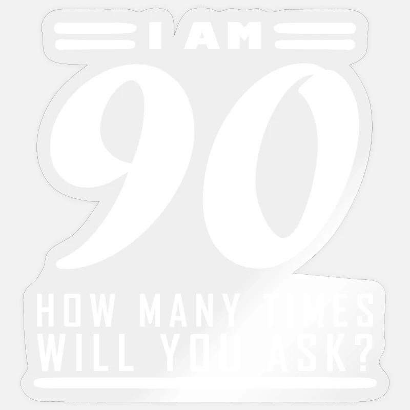 Ich bin 90 – 90. Geburtstag Geschenk - Sticker Größe S (10 x 10 cm) - Transparent glänzend