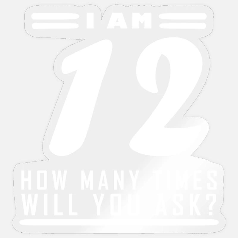 Ich bin 12 – 12. Geburtstag Geschenk - Sticker Größe S (10 x 10 cm) - Transparent glänzend
