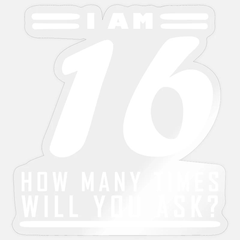 Ich bin 16 – 16. Geburtstag Geschenk - Sticker Größe S (10 x 10 cm) - Transparent glänzend