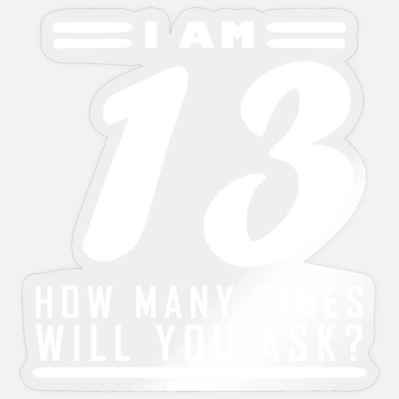 Ich bin 13 – 13. Geburtstag Geschenk - Sticker Größe S (10 x 10 cm) - Transparent glänzend