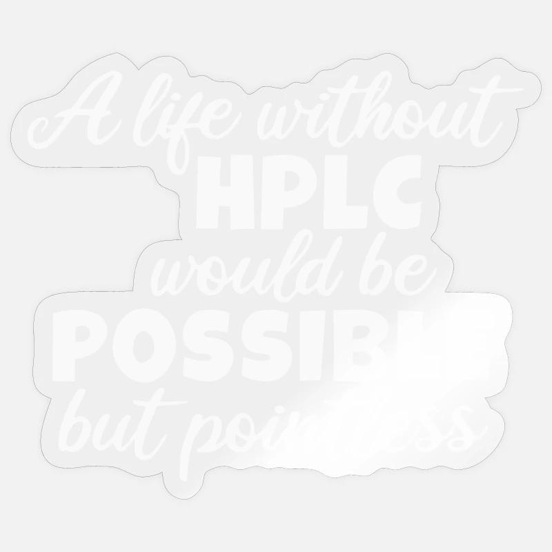 High Performance Liquid Chromatography HPLC - Sticker Größe S (10 x 10 cm) - Transparent glänzend