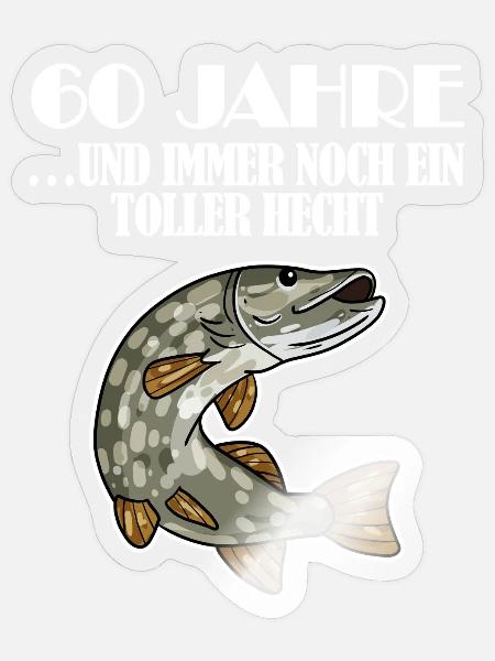 60. Geburtstag Angler Lustiger Spruch - 60 Jahre - Sticker Größe S (10 x 10 cm) - Transparent glänzend