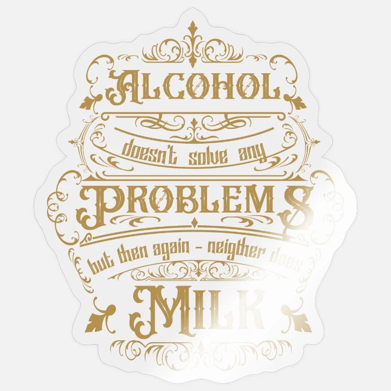 Alcohol doesn't solve any problems but then ... Sticker size S (10 x 10 cm)