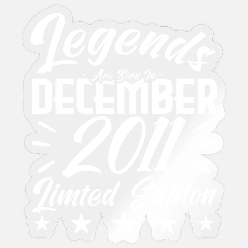 Jubiläumsgeschenk, Legenden werden im Dezember 2011 geboren - Sticker Größe S (10 x 10 cm) - Transparent glänzend