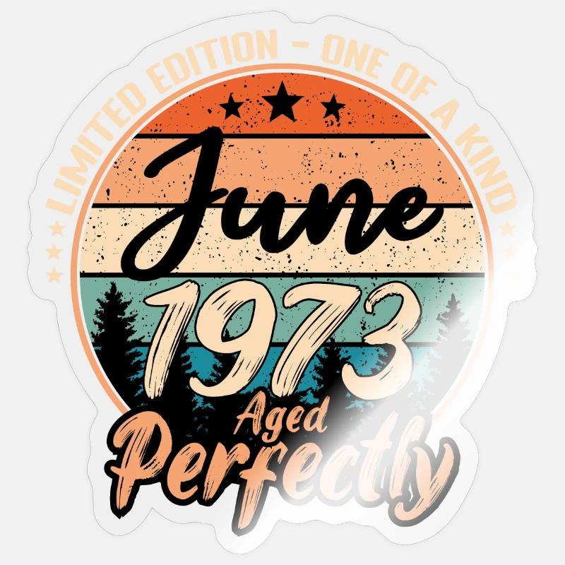 Juni 1973 Jubiläum 1973 Legenden Juni - Sticker Größe S (10 x 10 cm) - Transparent glänzend