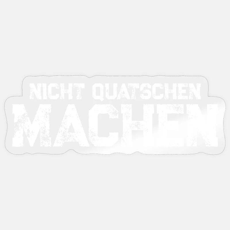 Nicht quatschen machen - Sticker Größe S (10 x 10 cm) - Transparent glänzend