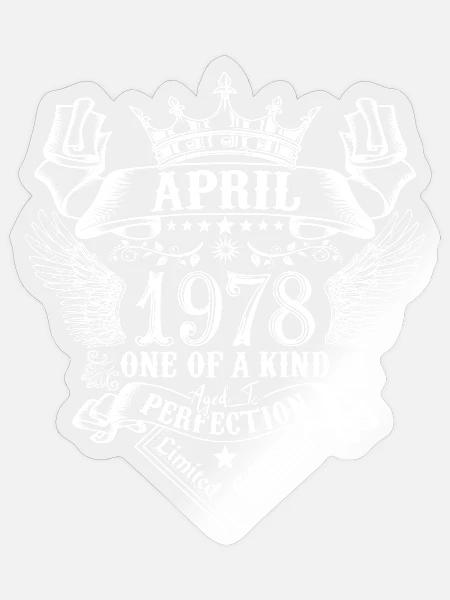 April 1978 Jahrestag April 1978 April - Sticker Größe S (10 x 10 cm) - Transparent glänzend