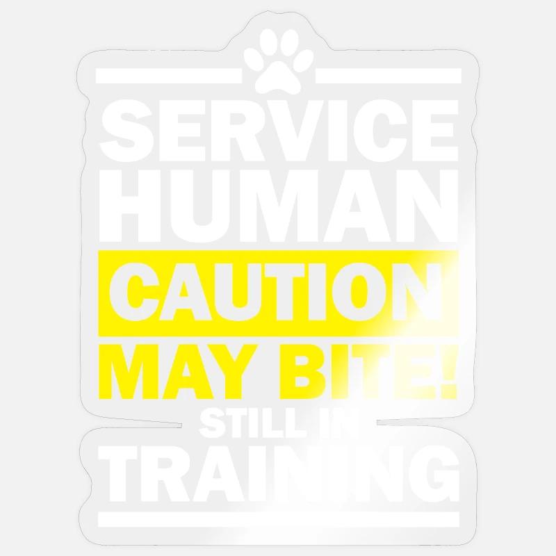 Service Human Caution May Bite Still in Training Sticker size S (10 x 10 cm)