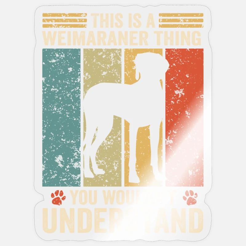 This is a Weimaraner thing - Sticker Größe S (10 x 10 cm) - Transparent glänzend
