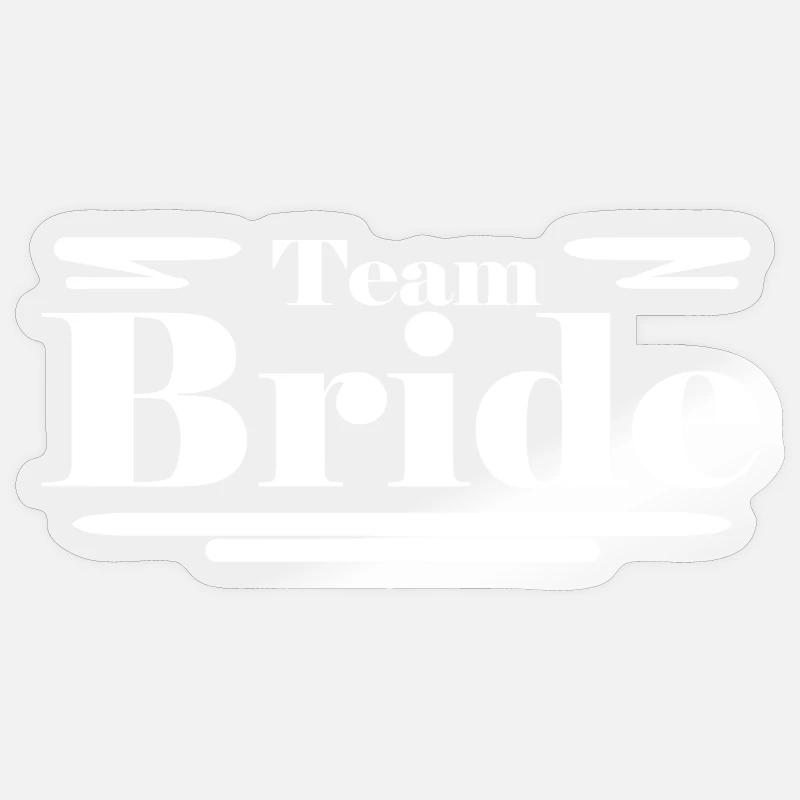 Team Bride - Sticker size S (10 x 10 cm) - transparent glossy