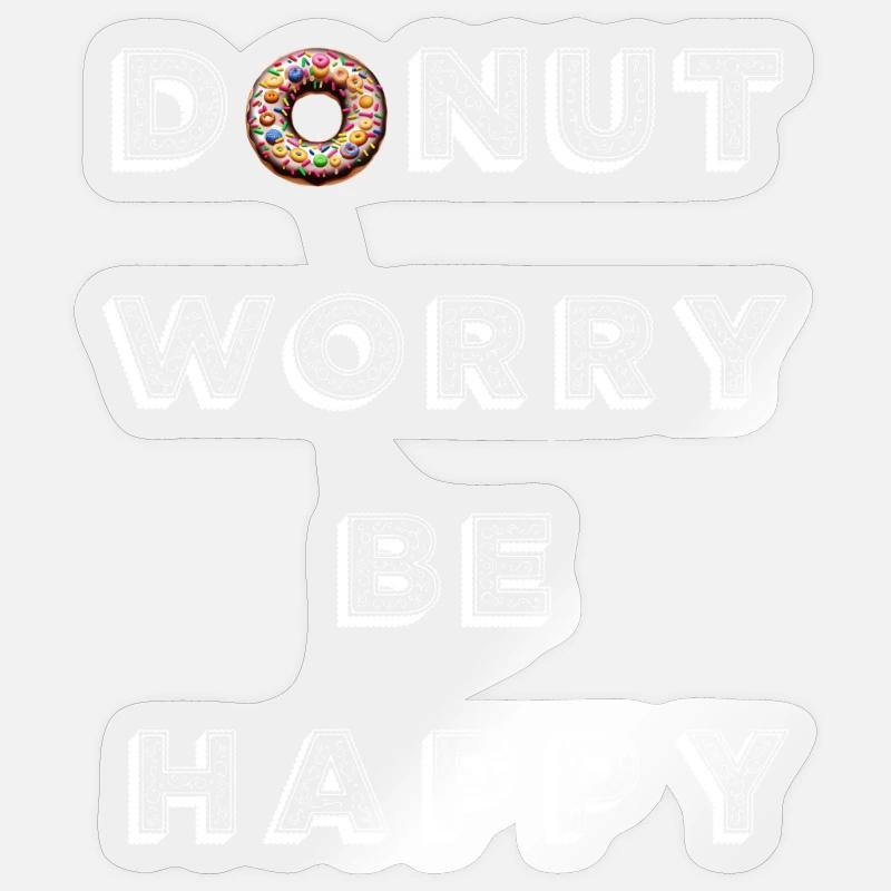 Donut-Sorge Sei glücklich - Sticker Größe S (10 x 10 cm) - Transparent glänzend