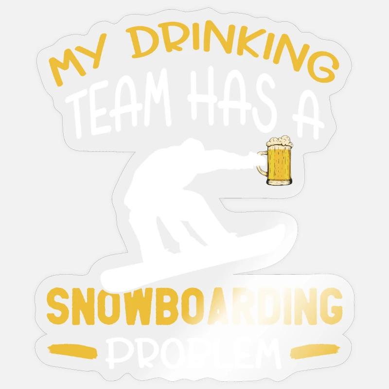 Mein Trinker-Team hat ein Snowboarding-Problem - Sticker Größe S (10 x 10 cm) - Transparent glänzend