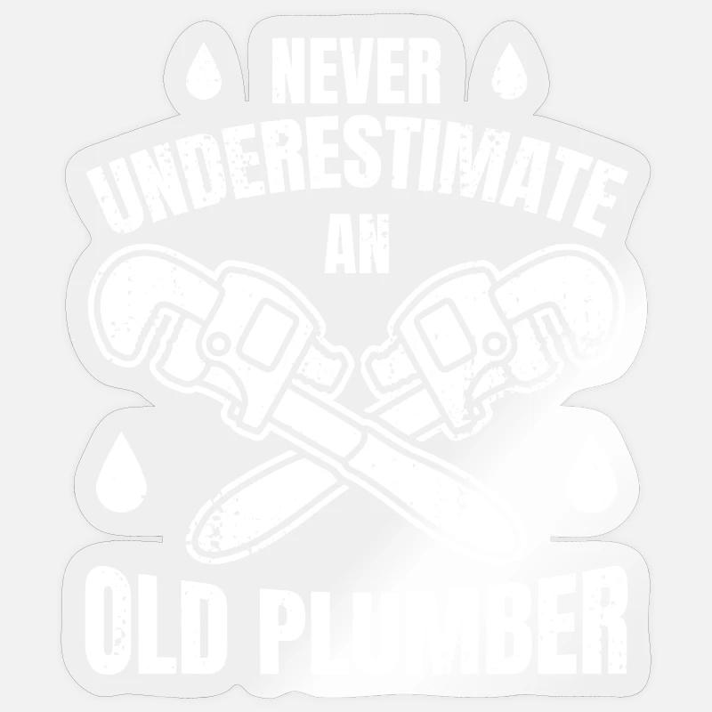 Never Underestimate An Old Plumber - Sticker Größe S (10 x 10 cm) - Transparent glänzend