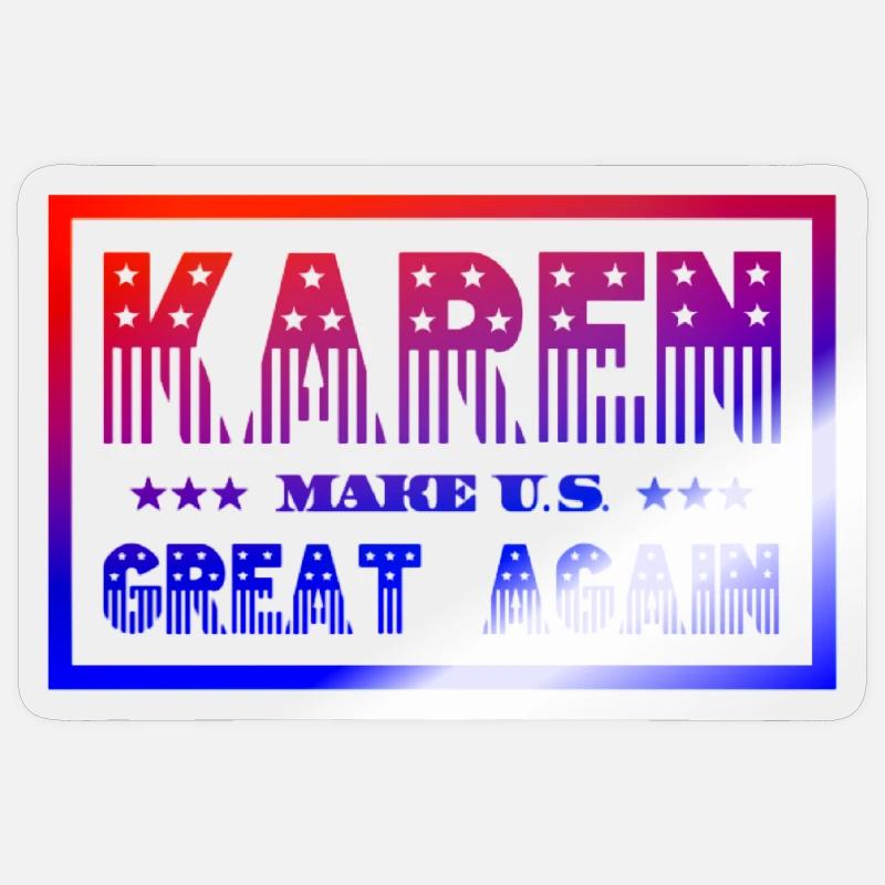 Karen make U.S. great again - Sticker size S (10 x 10 cm) - transparent glossy