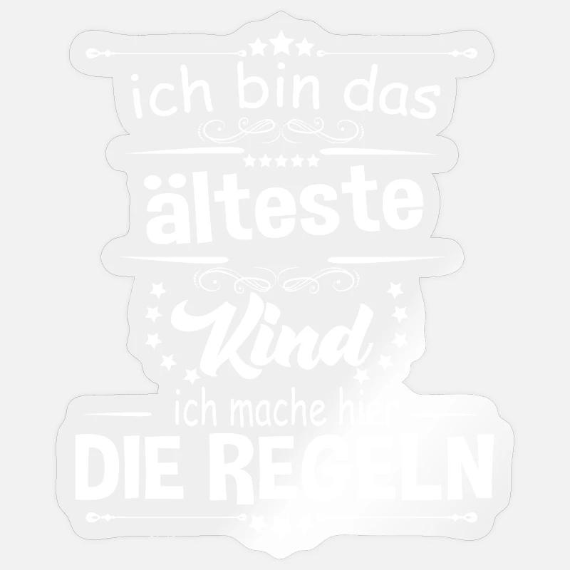 Ich bin das älteste Kind ich mache hier die Regeln - Sticker Größe S (10 x 10 cm) - Transparent glänzend