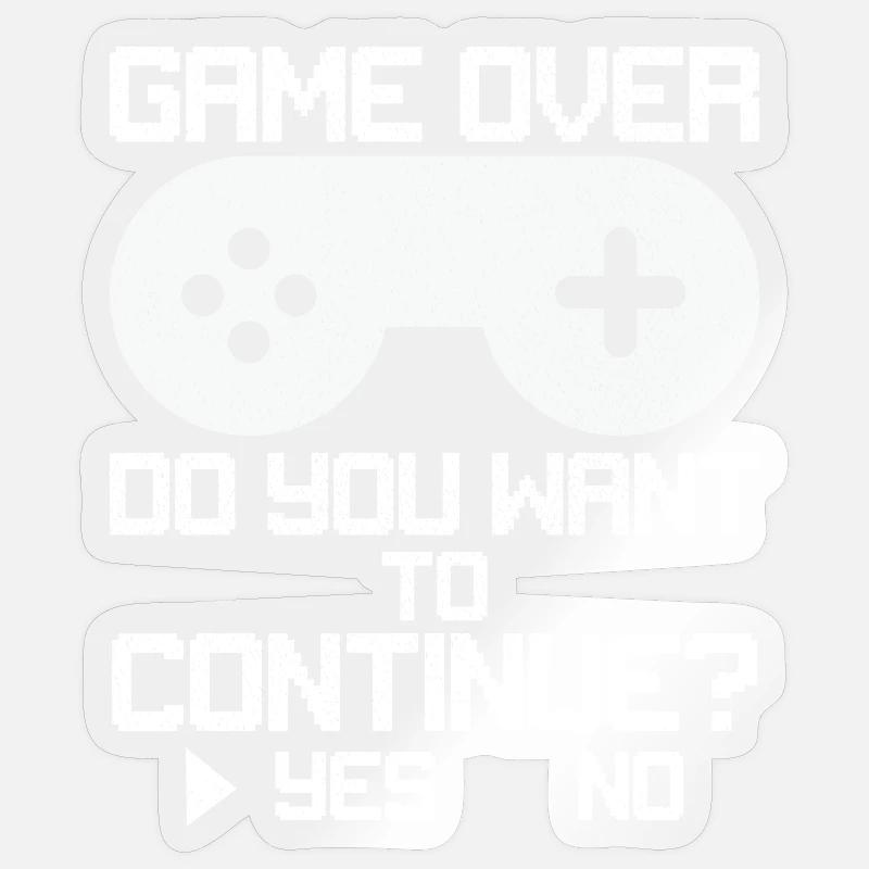 Game Over Willst du weitermachen? Sticker Größe S (10 x 10 cm)