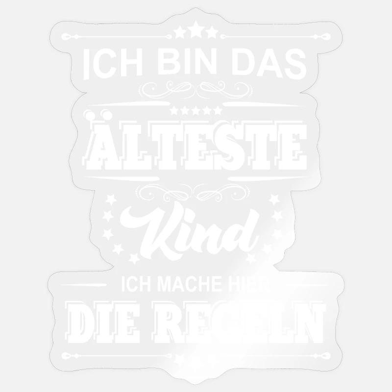 ich bin das älteste Kind ich mache die Regeln - Sticker Größe S (10 x 10 cm) - Transparent glänzend
