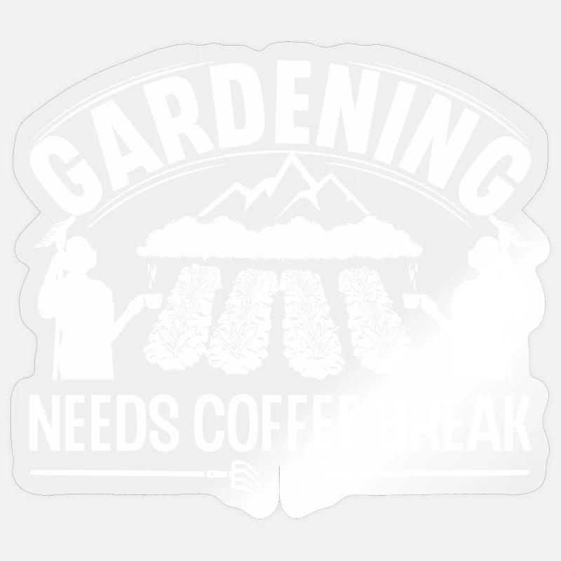 Gärtnern braucht Kaffeepause Sticker Größe S (10 x 10 cm)