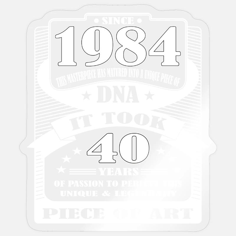 40 ans, 40e anniversaire, 1984, il a fallu 40 ans - Sticker taille S (10 x 10 cm) - brillant transparent