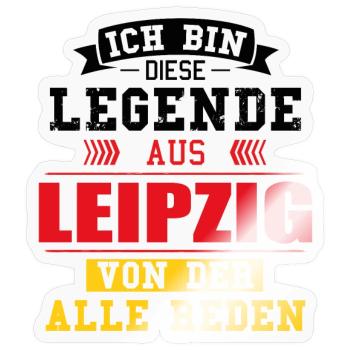 Stadt Leipzig Deutschland Legende Spruch - Sticker Größe S (10 x 10 cm) - Transparent glänzend - Vorne