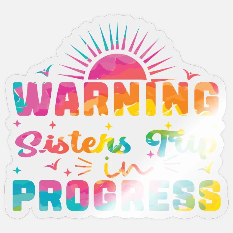 Warning Sisters Trip In Progress - Sticker Größe S (10 x 10 cm) - Transparent glänzend