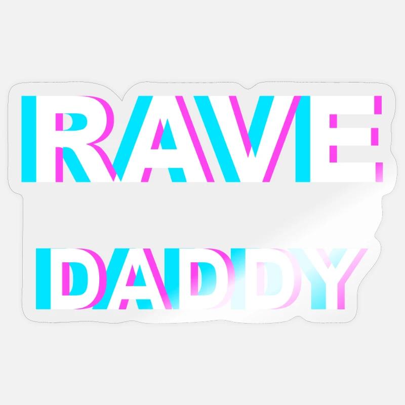 "RAVE DADDY" - Raveware for real ravers - - Sticker size S (10 x 10 cm) - transparent glossy